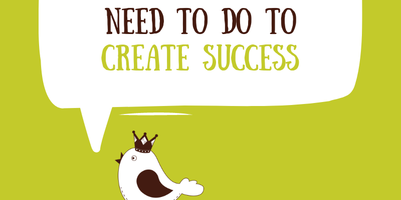 Jan-22-The-7-Things-You-Need-To-Do-to-Create-Success.png