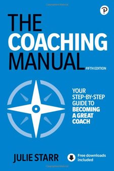 The Coaching Manual - Coaching Book by Julie Starr